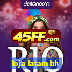 loja latam bh